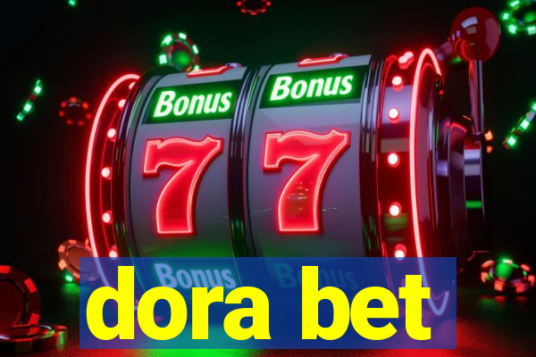 dora bet